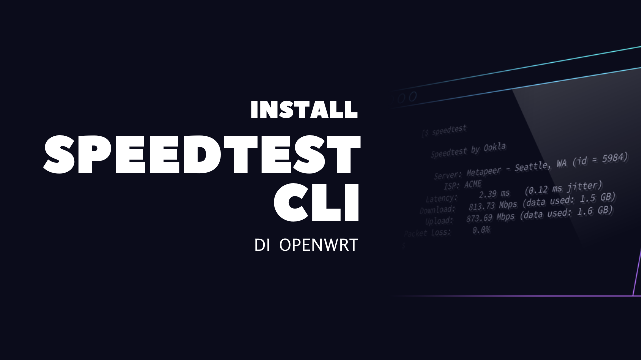 Install SpeedTest di OpenWRT